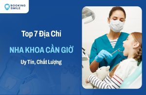 Top 7 Nha Khoa Cần Giờ Chất Lượng, Hiện Đại Nhất Hiện Nay